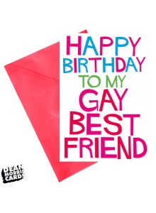 Поздравителна картичка "Честит рожден ден на най-добрия ми гей приятел"